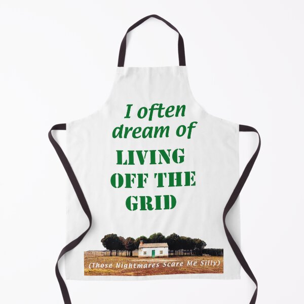 Item preview, I often dream of living Off the Grid - those nightmares scare me silly.  (+ View this design on 75+ products) designed and sold by Julien Hebbrecht.