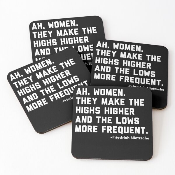Item preview, Ah, Women. They Make the Highs Higher and the Lows More Frequent -Friedrich Nietsche designed and sold by ShowMePrints.
