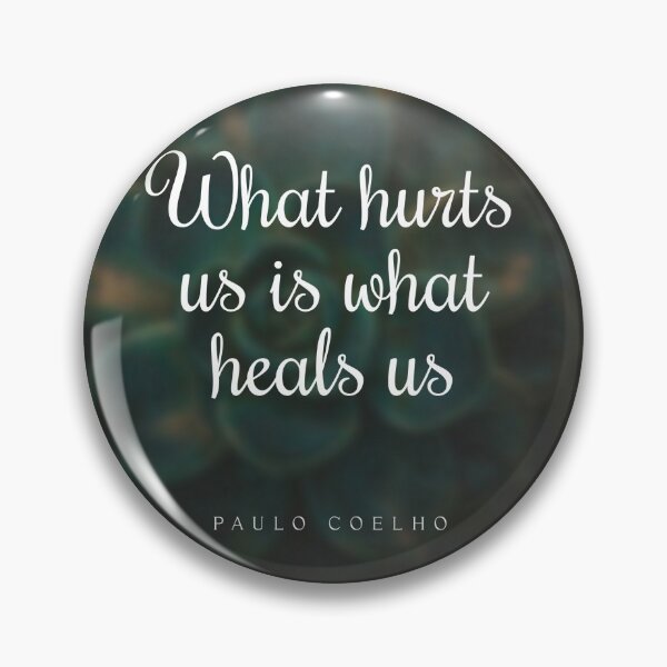 Item preview, What hurts us is what heals us by Paulo Coelho designed and sold by rajasekhark.