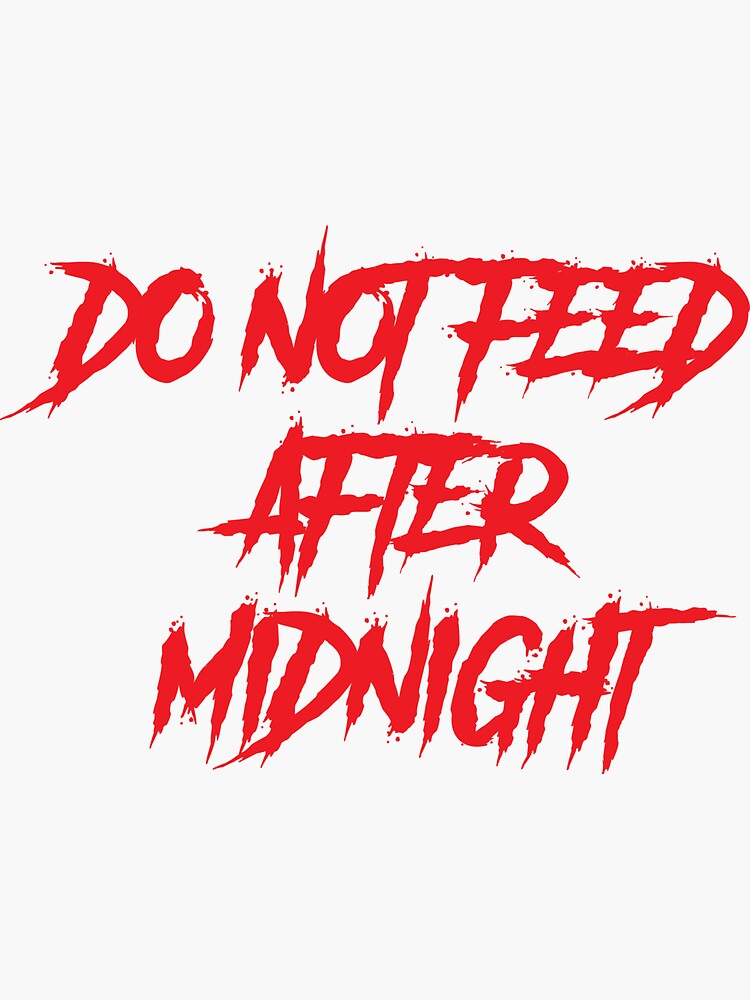 do-not-feed-after-midnight-sticker-for-sale-by-anteetrust-redbubble