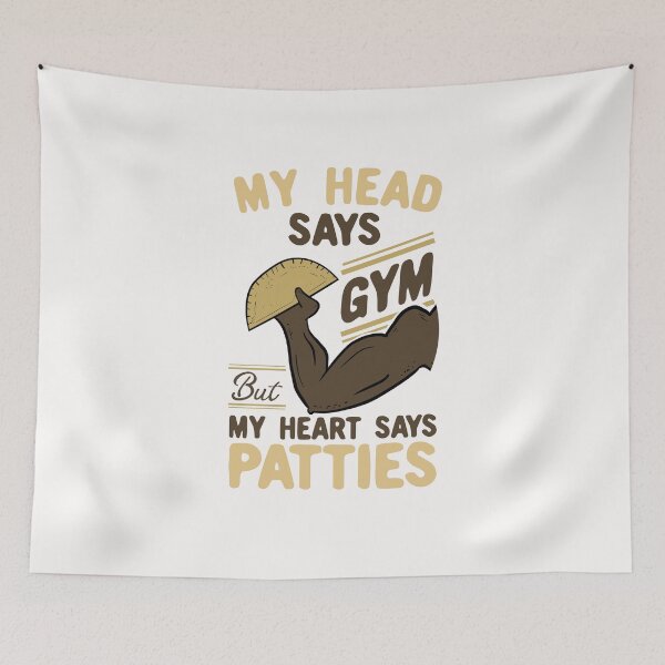 Item preview, My Head Says Gym But My Heart Says Patties designed and sold by Dan66.