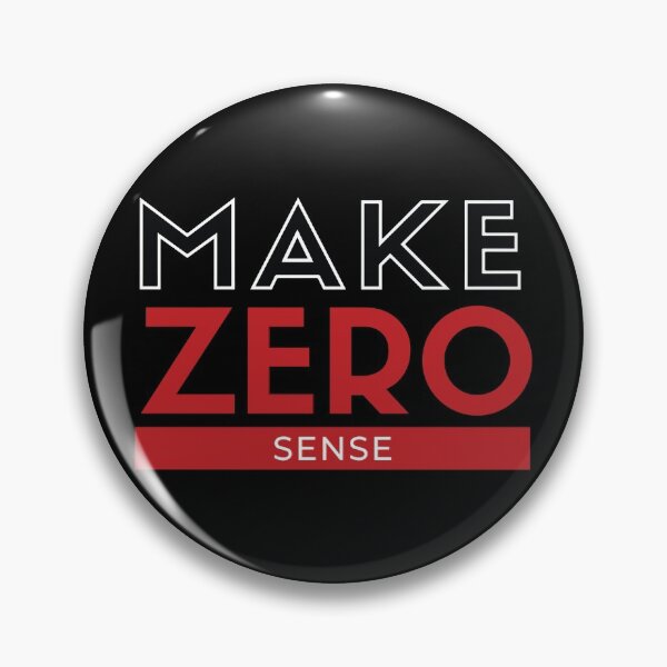 Item preview, Make Zero Sense  designed and sold by mouad naouiri.