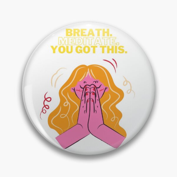 Item preview, Breath. Meditate. You got this. (with background) designed and sold by delloran1.