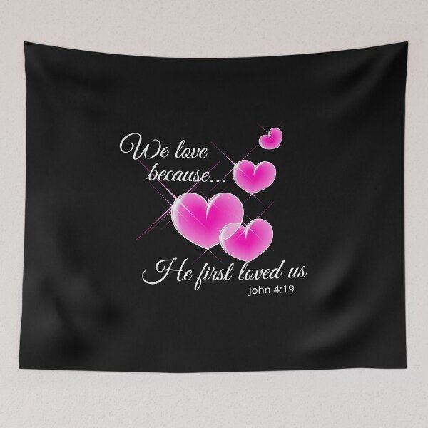 Item preview, We love because he first loved us, bible verses, christian art, funny christian design, christian gifts, designed and sold by prteacool.