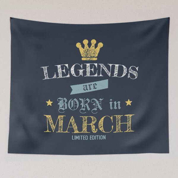 Item preview, Legends are Born in March designed and sold by wingstar.