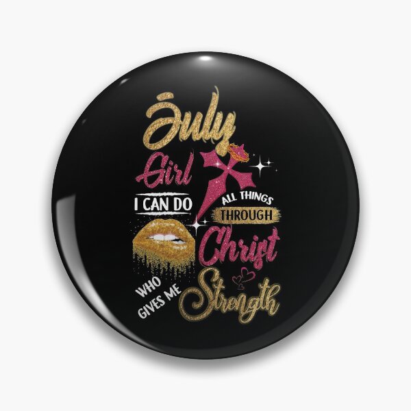 Item preview, July Girl I can Do All Things Through Christ Who Gives Me Strength designed and sold by BaseStore.