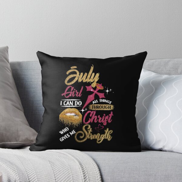 Item preview, July Girl I can Do All Things Through Christ Who Gives Me Strength designed and sold by BaseStore.