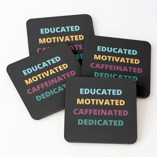 Item preview, Educated, Motivated, Caffeinated, Dedicated designed and sold by Crafty-Mornings.
