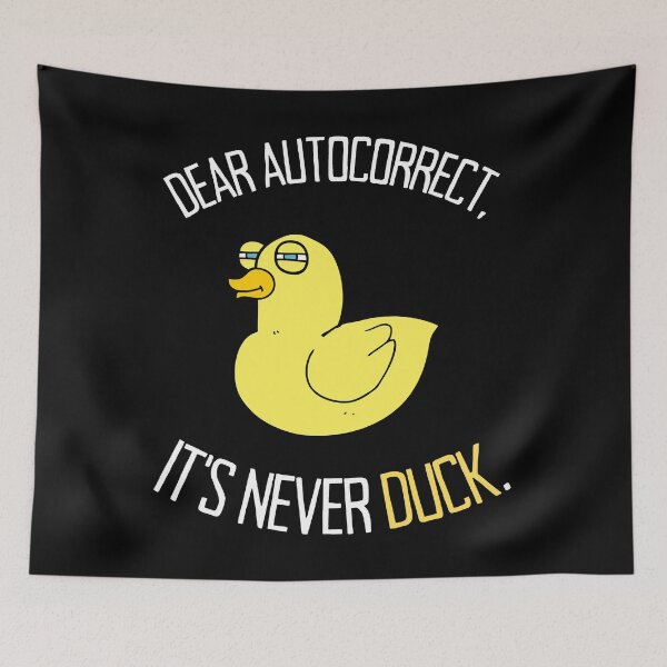 Item preview, Dear Autocorrect, It's Never Duck. Funny designed and sold by marcomonge84.
