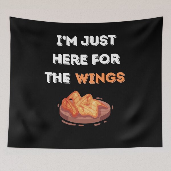 Item preview, I'm Just Here For The Wings Funny designed and sold by healthybrains.