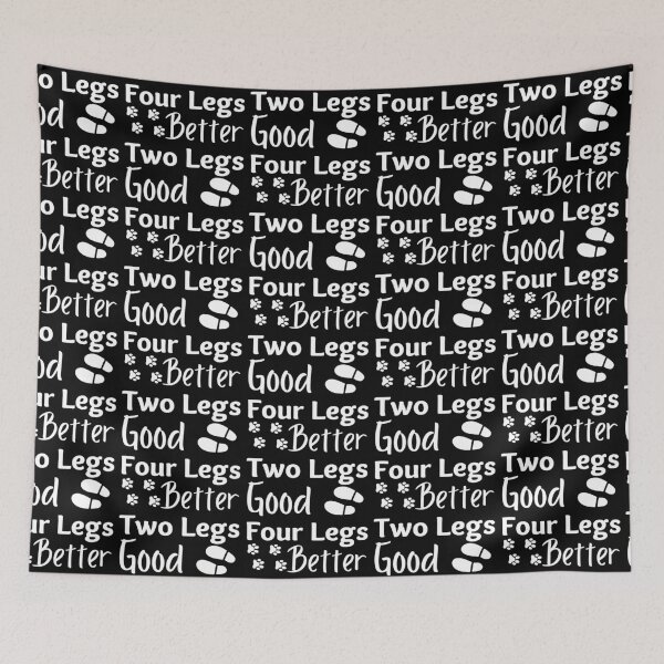 Item preview, Two Legs Good Four Legs Better White Design designed and sold by SweetAndSpice.