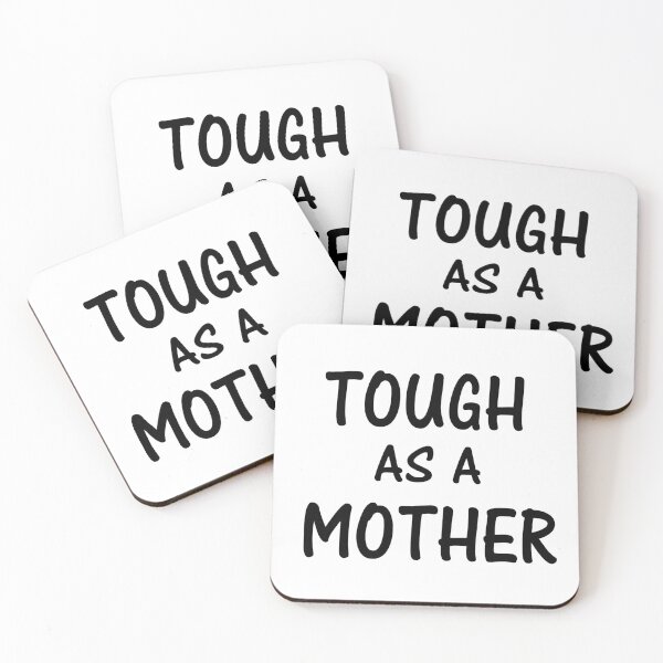 Item preview, Tough As A Mother designed and sold by Han Zo.