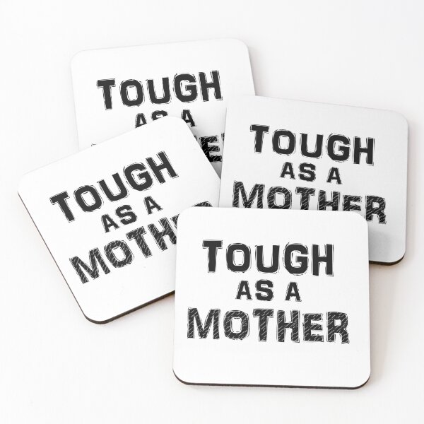 Item preview, Tough As A Mother designed and sold by Han Zo.