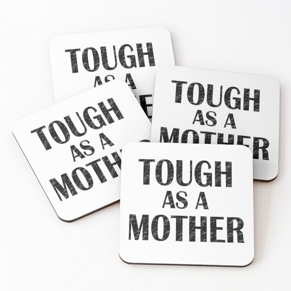 Item preview, Tough As A Mother designed and sold by Han Zo.
