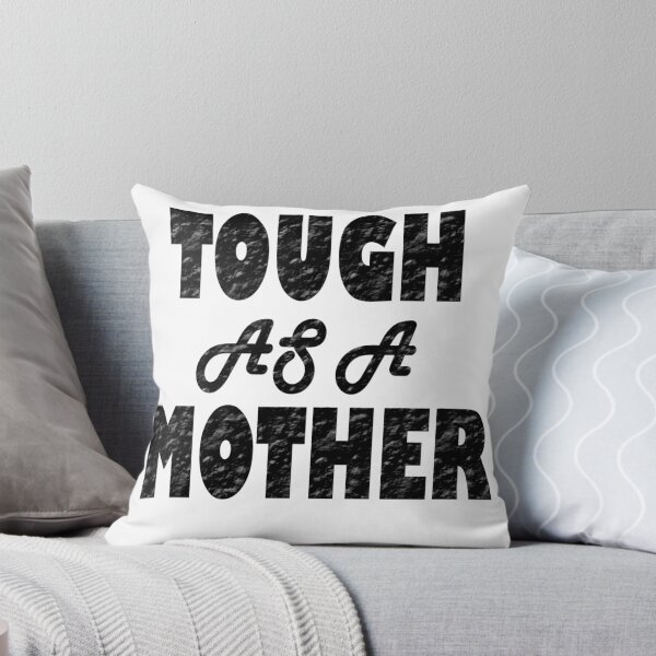 Item preview, Tough As A Mother designed and sold by Han Zo.