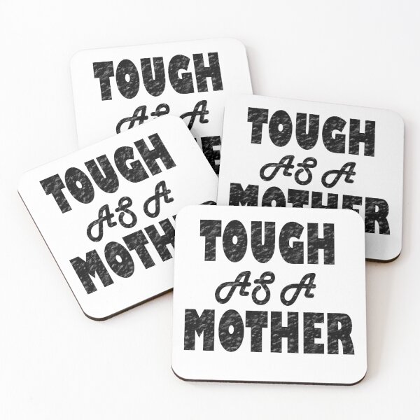Item preview, Tough As A Mother designed and sold by Han Zo.