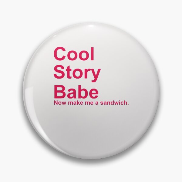 Artikelvorschau, Cool story babe now make me a sandwich shirt entworfen und verkauft von Lukifo-Mission.