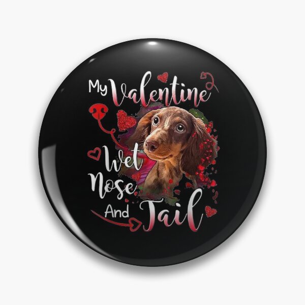 Item preview, My Valentine Wet Nose And Tail designed and sold by shirleyfinley.