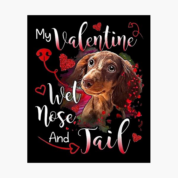Item preview, My Valentine Wet Nose And Tail designed and sold by shirleyfinley.