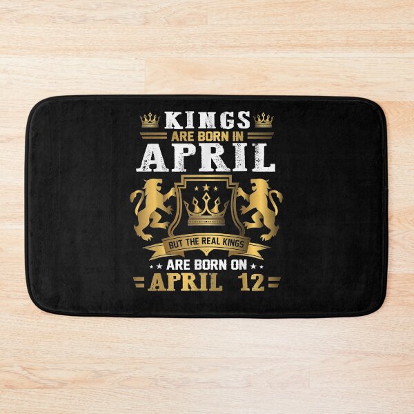 Item preview, Real Kings Are Born On April 12th Birthday Gift designed and sold by shirleyfinley.