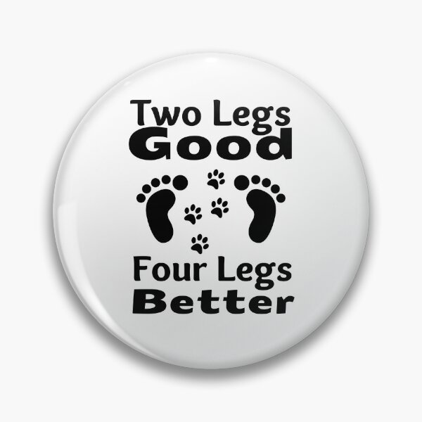 Item preview, Two Legs Good Four Legs Better Black Design 3 designed and sold by SweetAndSpice.