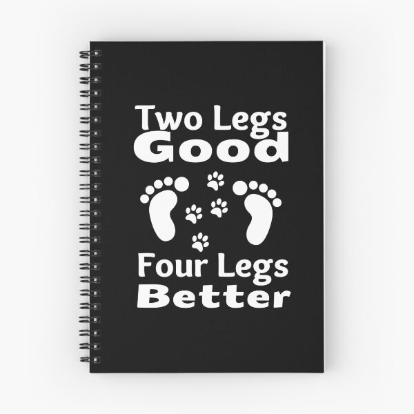 Item preview, Two Legs Good Four Legs Better White Design 3 designed and sold by SweetAndSpice.