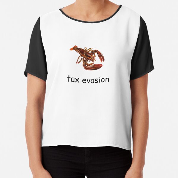 tax evasion Chiffon Top