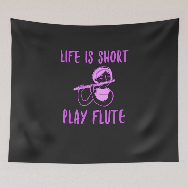 Item preview, Life Is Short Play Flute Band Gift designed and sold by EricJP.