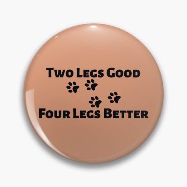 Item preview, Two Legs Good Four Legs Better Black Design 4 designed and sold by SweetAndSpice.