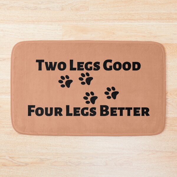 Item preview, Two Legs Good Four Legs Better Black Design 4 designed and sold by SweetAndSpice.