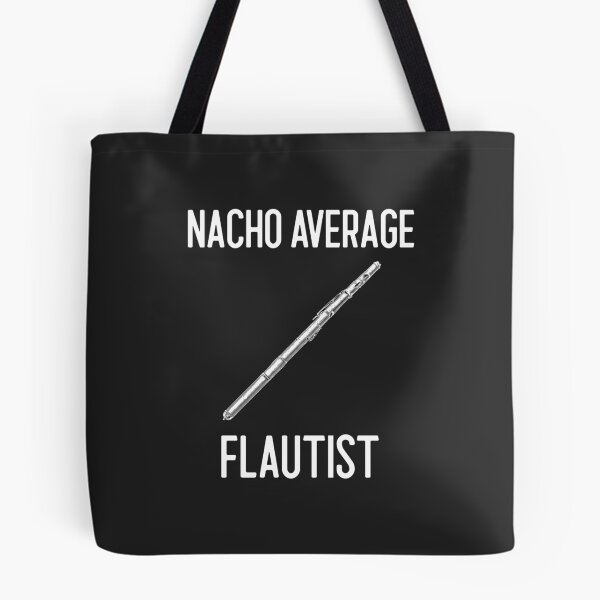 Item preview, Nacho Average Flautist Band Gift designed and sold by EricJP.