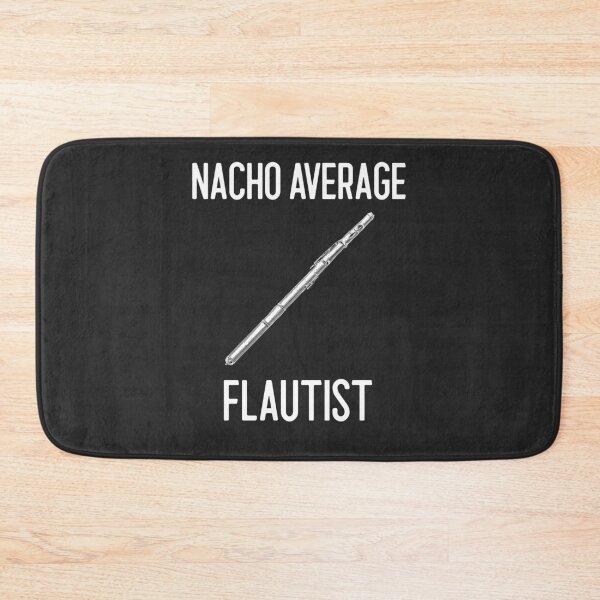 Item preview, Nacho Average Flautist Band Gift designed and sold by EricJP.