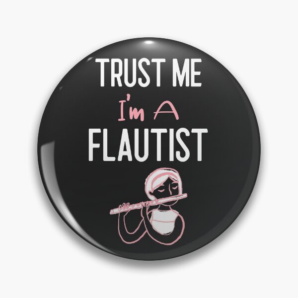 Item preview, Trust Me I'm A Flautist Band Gift designed and sold by EricJP.