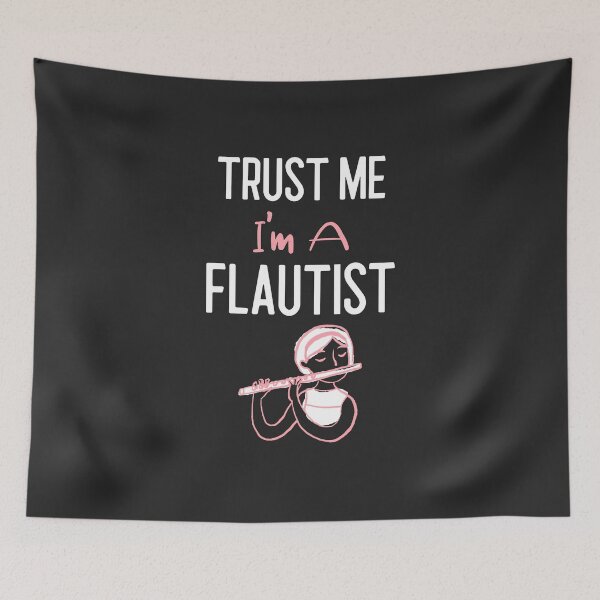 Item preview, Trust Me I'm A Flautist Band Gift designed and sold by EricJP.