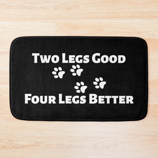 Item preview, Two Legs Good Four Legs Better White Design 4 designed and sold by SweetAndSpice.