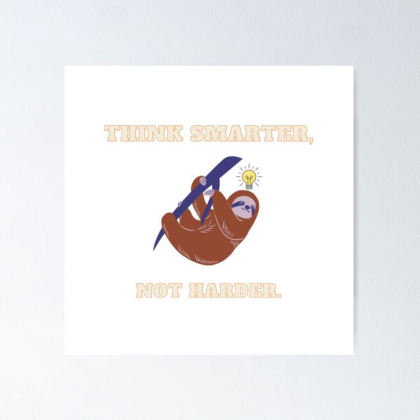 Item preview, Think smarter, not harder. designed and sold by Toryzonn.