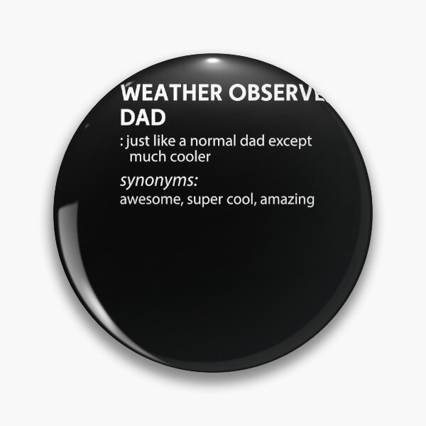 Item preview, WEATHER OBSERVER Dad Much Cooler Gift For Dad designed and sold by rhonstoppable27.