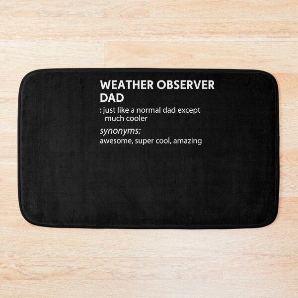 Item preview, WEATHER OBSERVER Dad Much Cooler Gift For Dad designed and sold by rhonstoppable27.