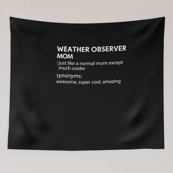 Item preview, WEATHER OBSERVER Mom Much Cooler Gift For Mom designed and sold by rhonstoppable27.