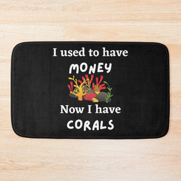 Item preview, I used to have money. Now corals designed and sold by Learntobeamom.