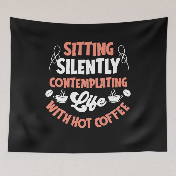 Item preview, Sitting Silently Contemplating With Hot Coffee-Coffee puns  designed and sold by shivani21061993.