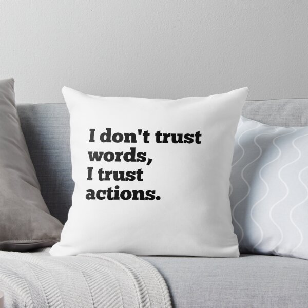 Item preview, I don't trust words, I trust action. designed and sold by SerenaMinimal.