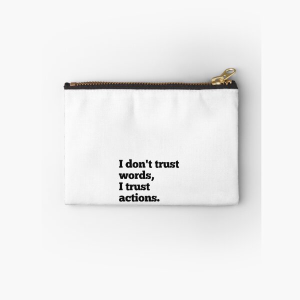 Item preview, I don't trust words, I trust action. designed and sold by SerenaMinimal.