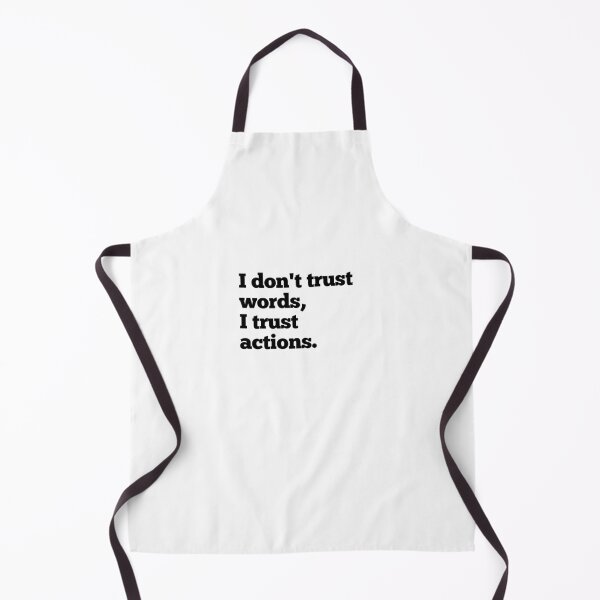 Item preview, I don't trust words, I trust action. designed and sold by SerenaMinimal.