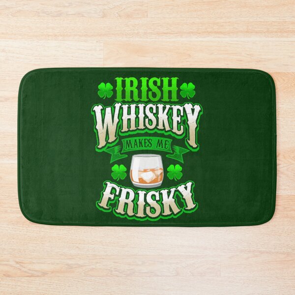 Item preview, Irish whiskey makes me frisky designed and sold by SidTastic .
