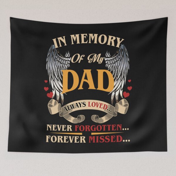 Item preview, My Heart Was Not In Loving Memory Dad T-Shirt In Memory of my Dad Always Loved Forever Missed designed and sold by CorbinArima.