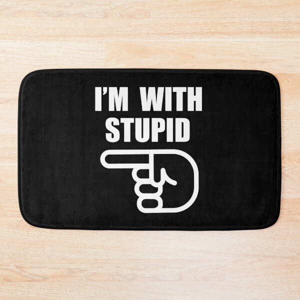 Item preview, I'm With Stupid Here designed and sold by duke818.