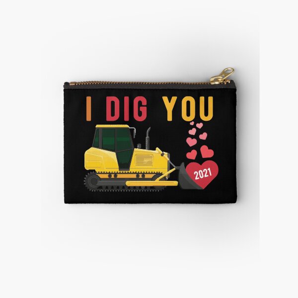 Item preview, I Dig You For 2021 Front Loader Truck Heart Gift designed and sold by TTFMerch.