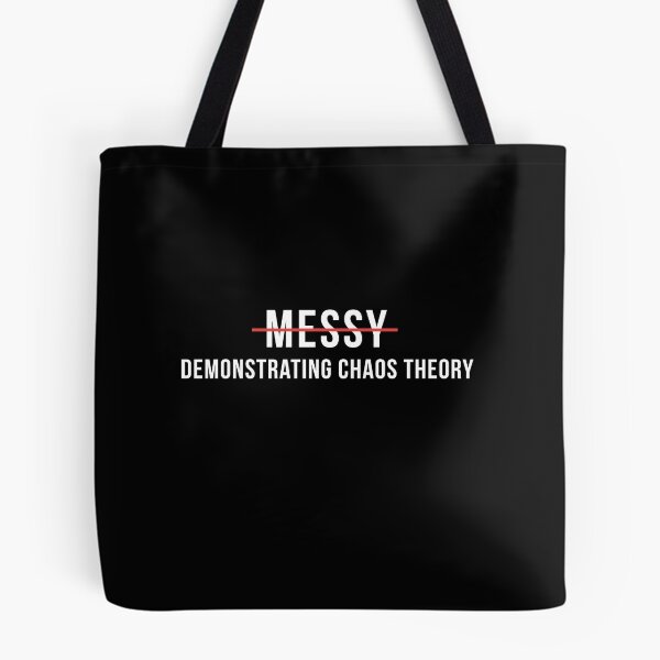 Item preview, I'm not messy I'm just demonstrating chaos theory designed and sold by Ashi17.