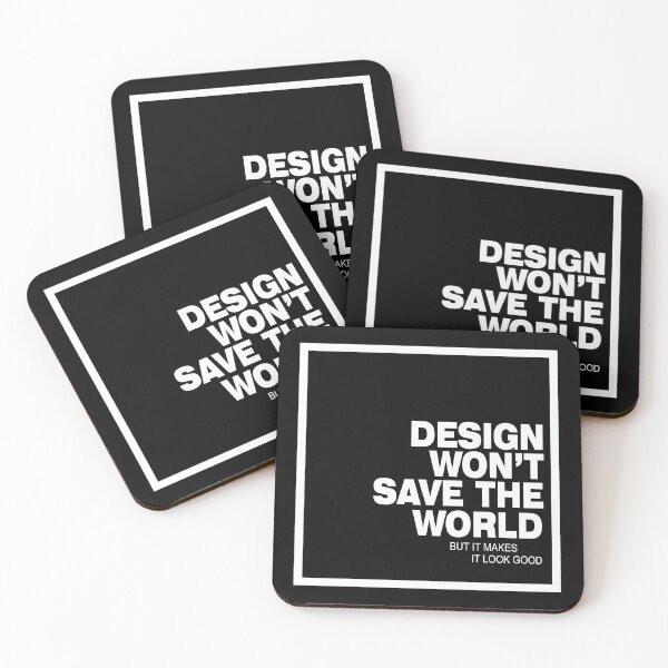 Item preview, Design Won't Save the World But It Makes It Look Good designed and sold by lmcvinco.